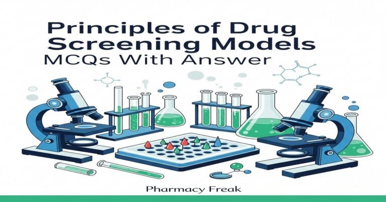 Principles of drug screening models MCQs With Answer
