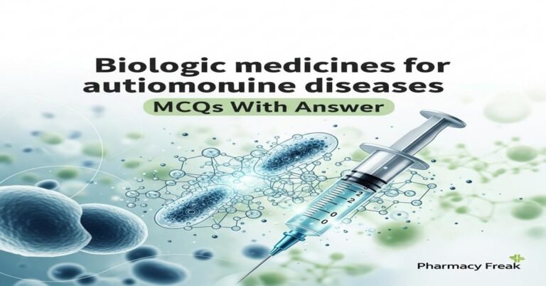 Biologic medicines for autoimmune diseases MCQs With Answer