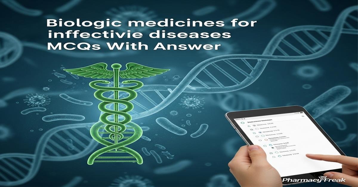 Biologic medicines for infectious diseases MCQs With Answer