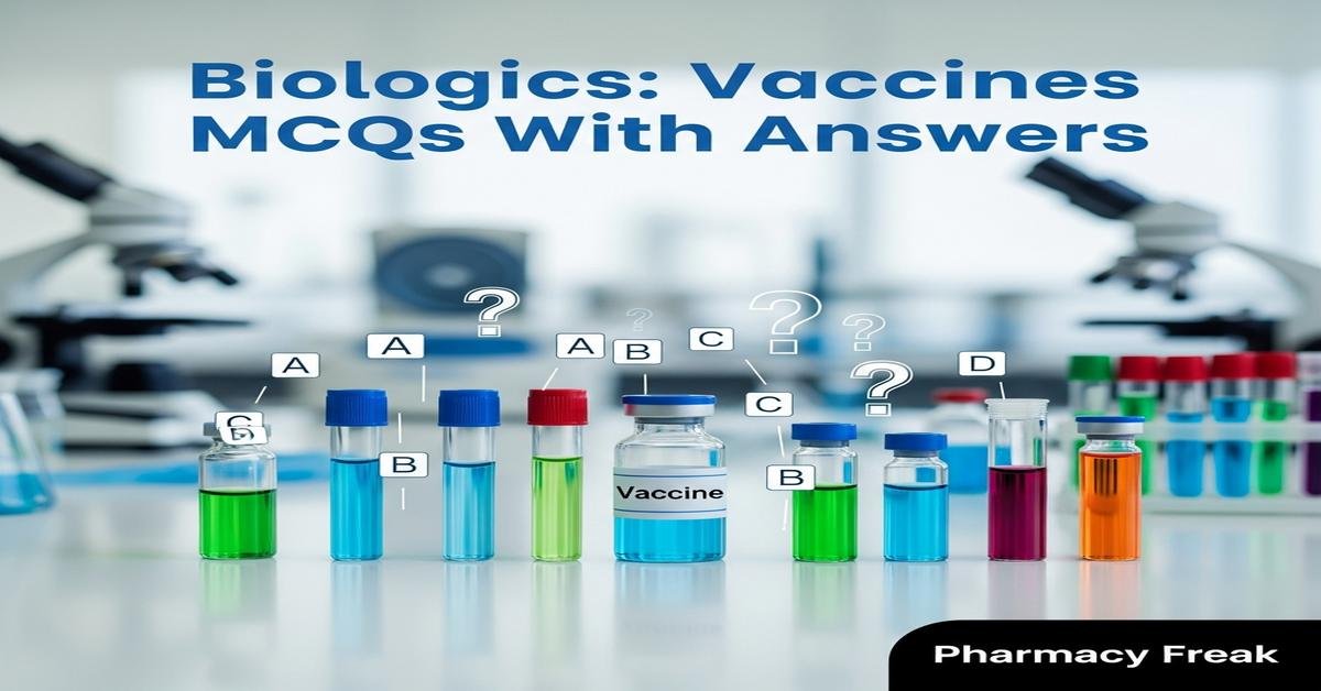 Biologics: vaccines MCQs With Answer