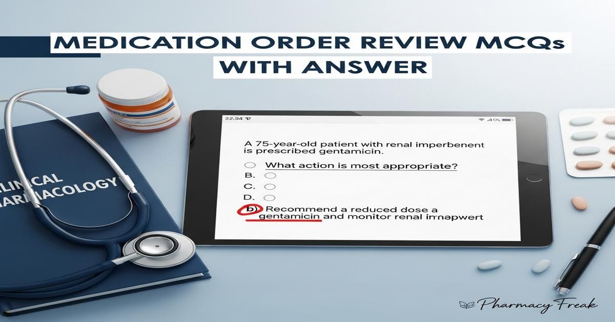 Medication order review MCQs With Answer