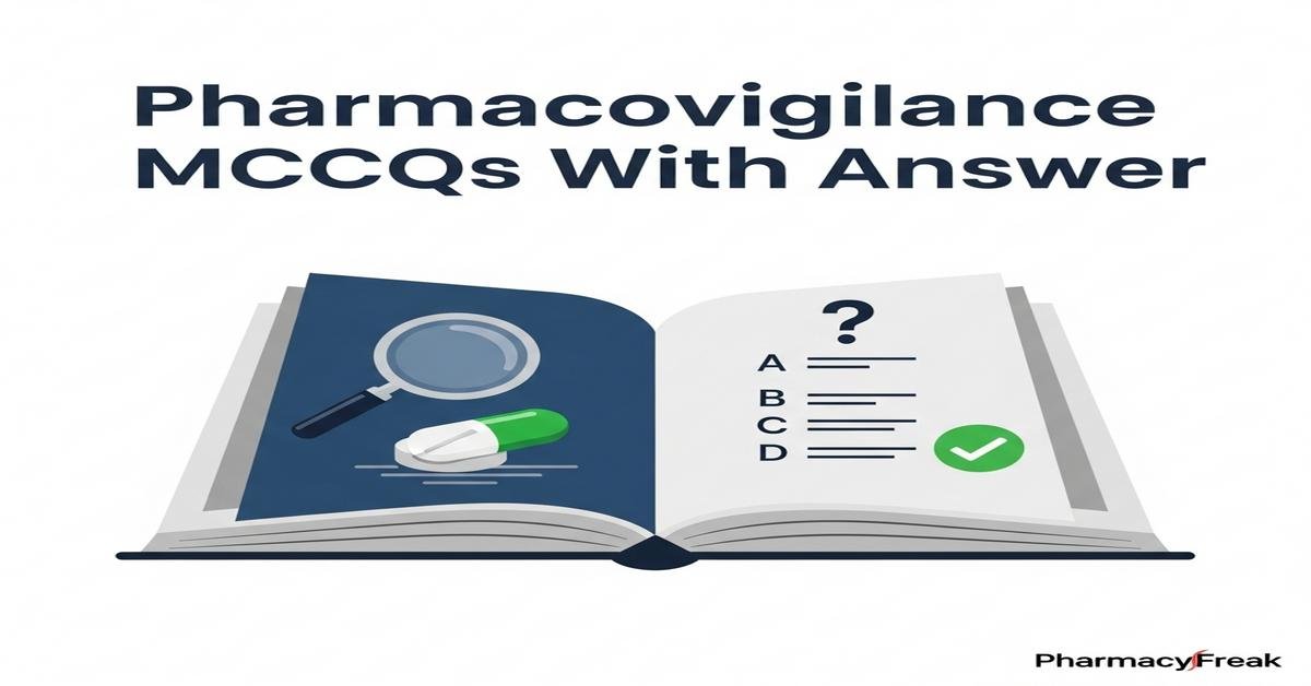 Pharmacovigilance overview MCQs With Answer