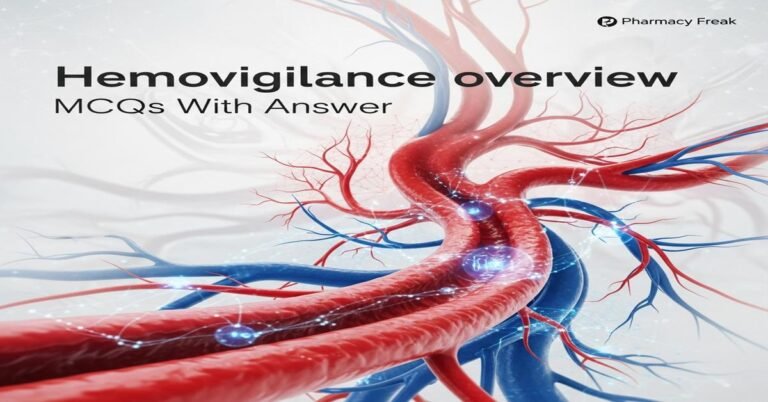 Hemovigilance overview MCQs With Answer
