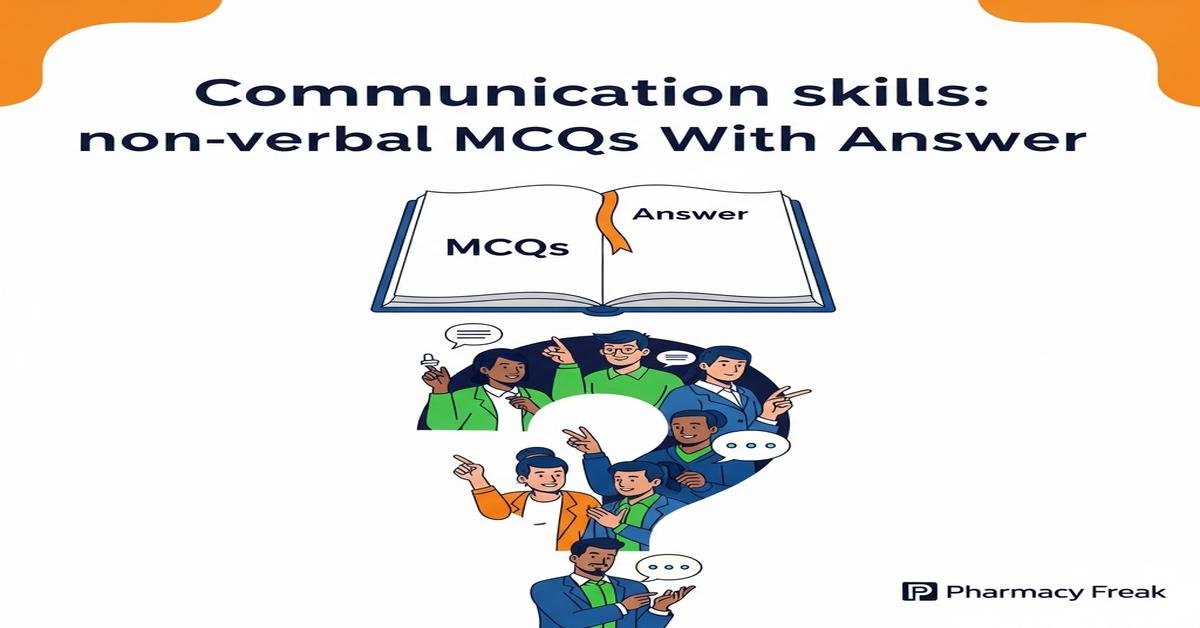 Communication skills: non-verbal MCQs With Answer