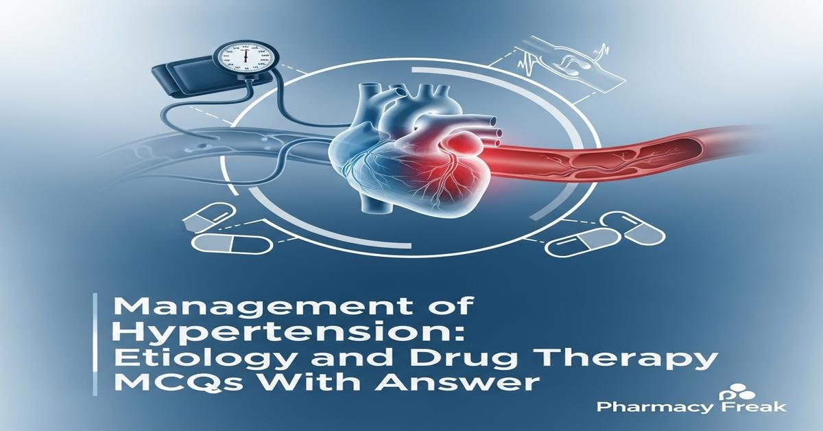 Management of Hypertension: etiology and drug therapy MCQs With Answer