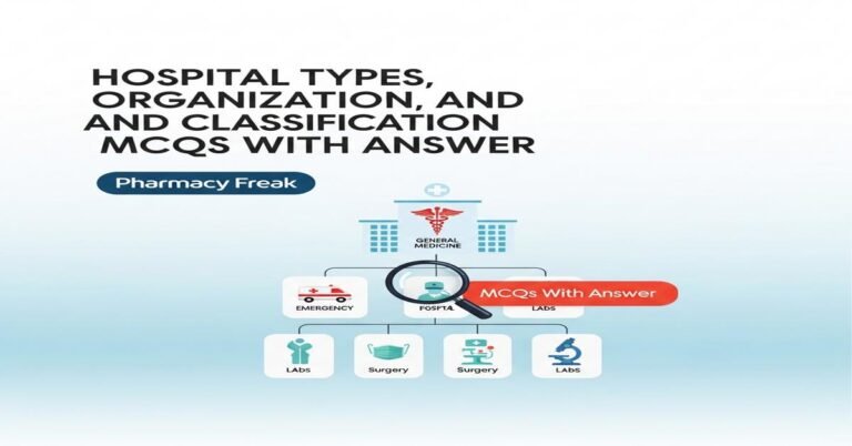 Hospital types, organization and classification MCQs With Answer