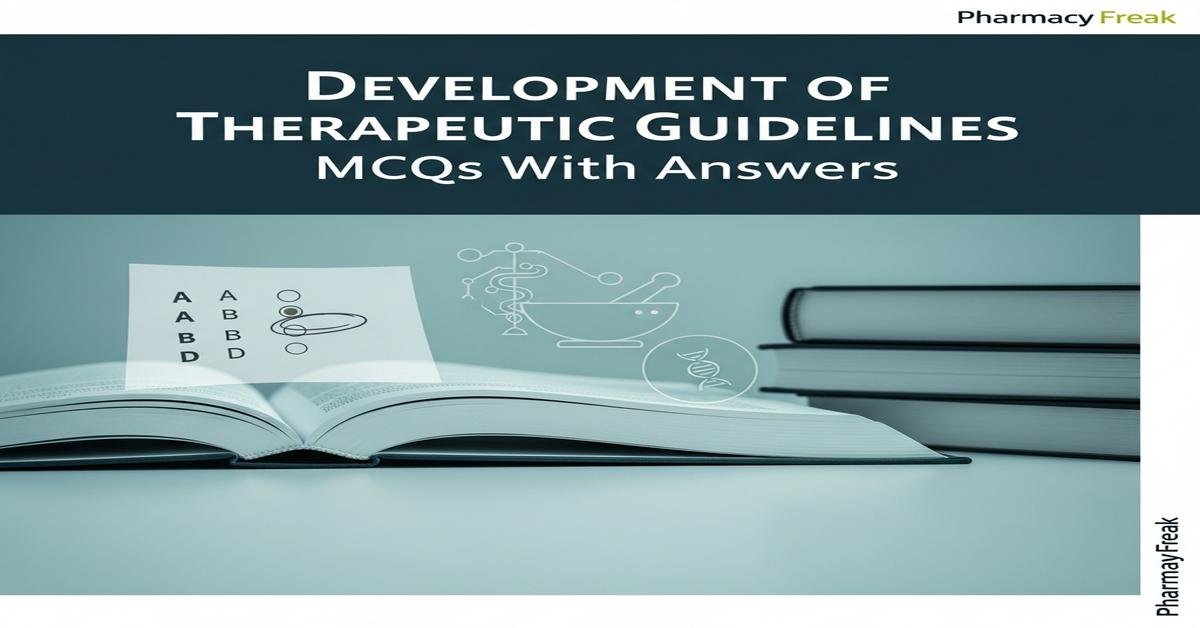 Development of therapeutic guidelines MCQs With Answer