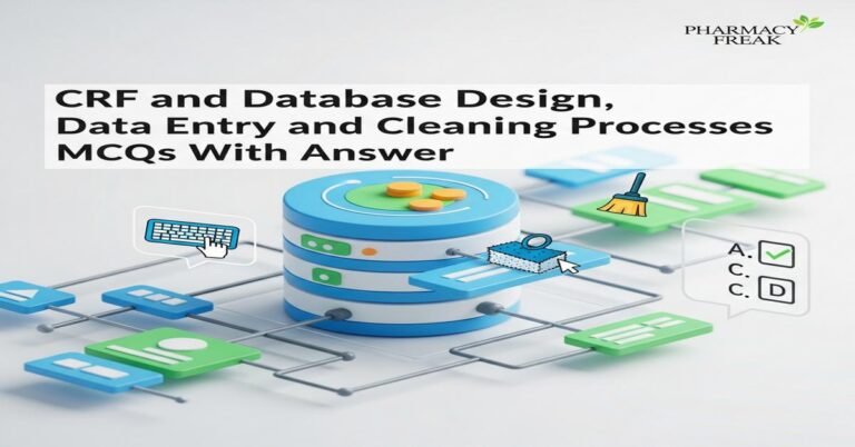 CRF and database design, data entry and cleaning processes MCQs With Answer