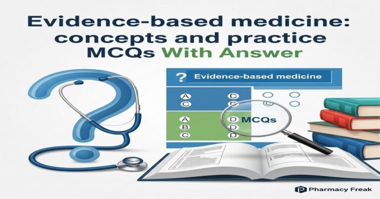 Evidence-based medicine: concepts and practice MCQs With Answer