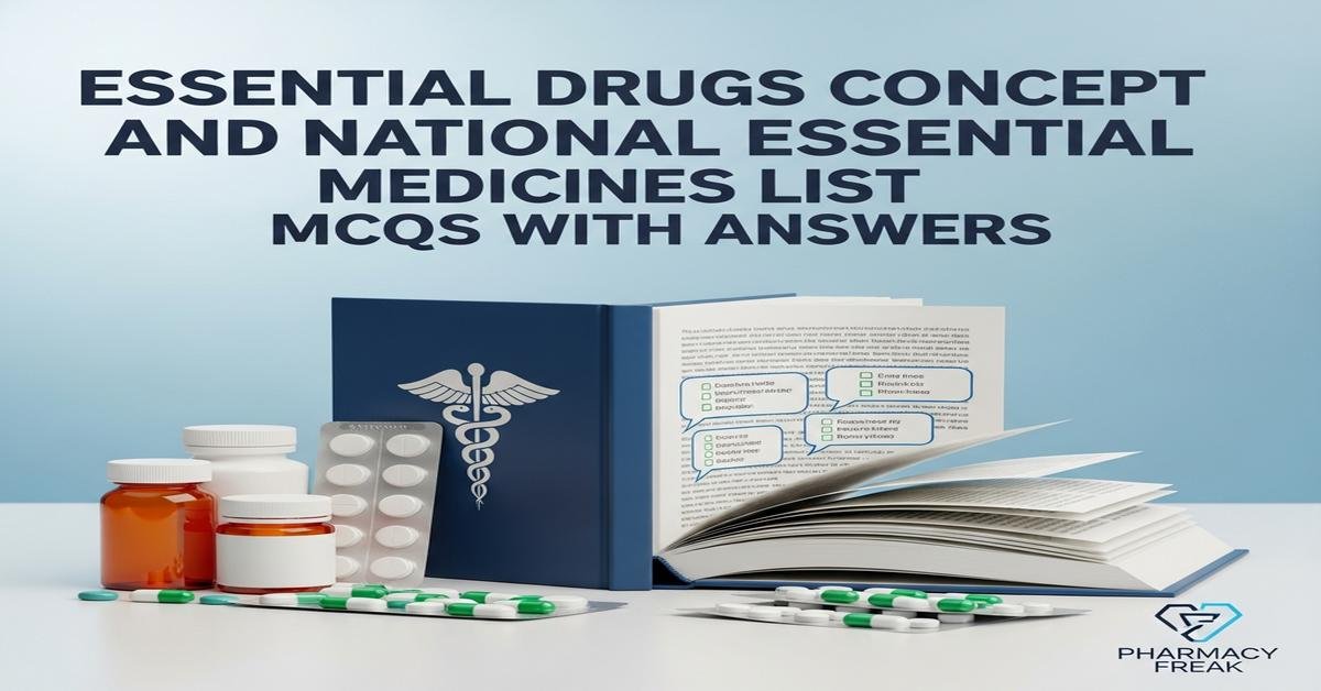Essential drugs concept and national essential medicines list MCQs With Answer