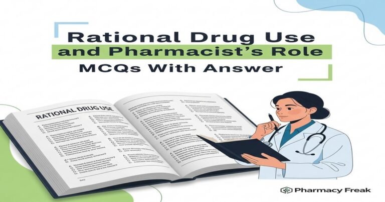 Rational drug use and pharmacist's role MCQs With Answer