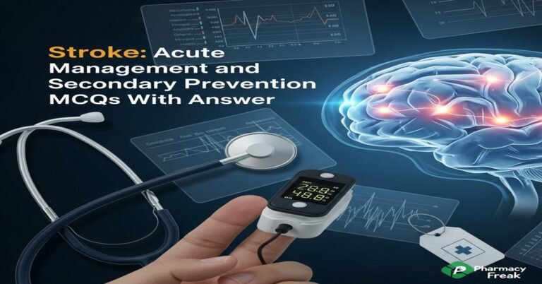 Stroke: acute management and secondary prevention MCQs With Answer
