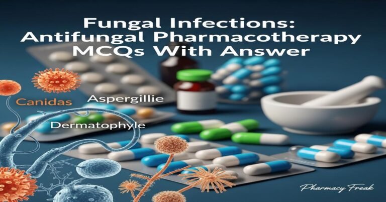 Fungal infections: antifungal pharmacotherapy MCQs With Answer