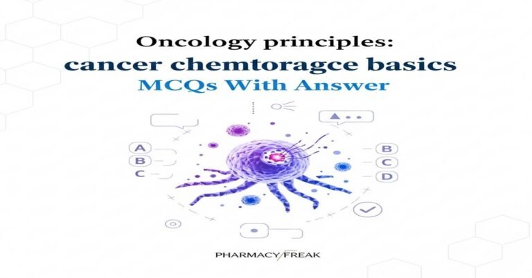 Oncology principles: cancer chemotherapy basics MCQs With Answer