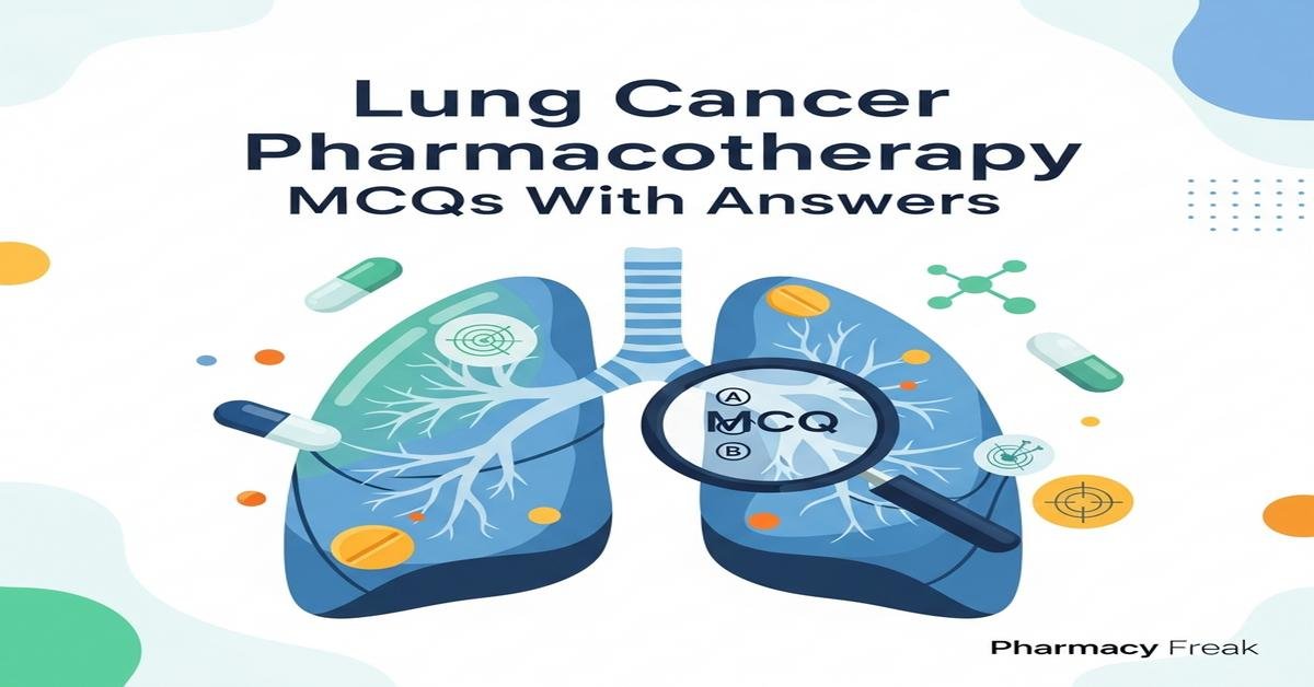 Lung cancer pharmacotherapy MCQs With Answer