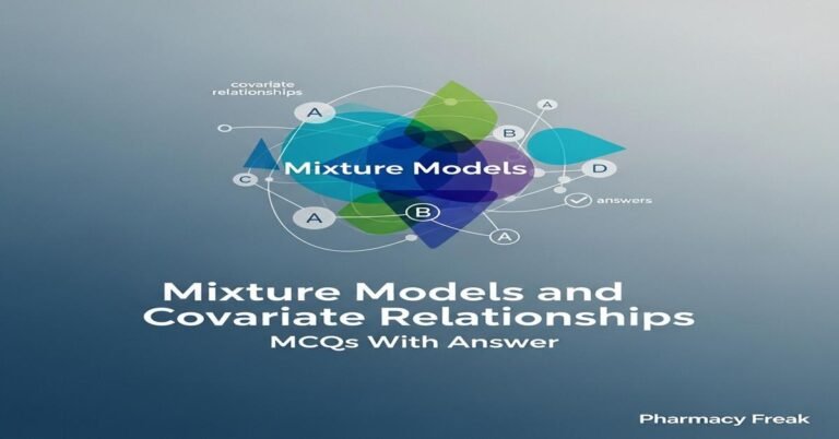 Mixture models and covariate relationships MCQs With Answer