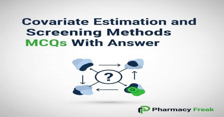 Covariate estimation and screening methods MCQs With Answer