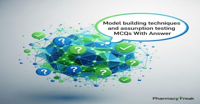 Model building techniques and assumption testing MCQs With Answer