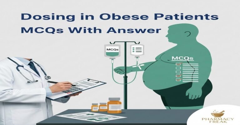 Dosing in obese patients MCQs With Answer