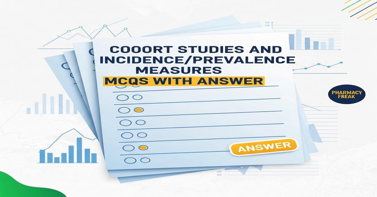 Cohort studies and incidence/prevalence measures MCQs With Answer