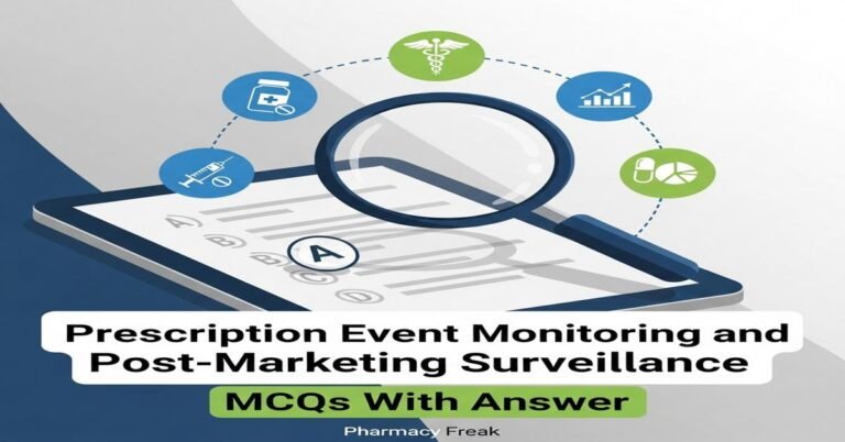 Prescription event monitoring and post-marketing surveillance MCQs With Answer
