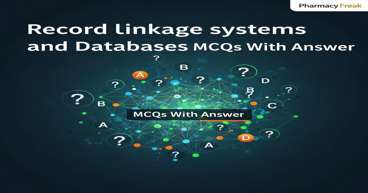 Record linkage systems and databases MCQs With Answer