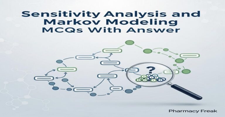 Sensitivity analysis and Markov modeling MCQs With Answer
