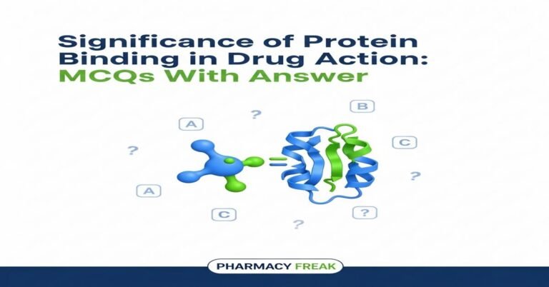 Significance of protein binding in drug action MCQs With Answer