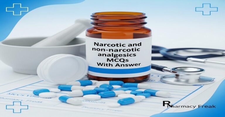 Narcotic and non-narcotic analgesics MCQs With Answer