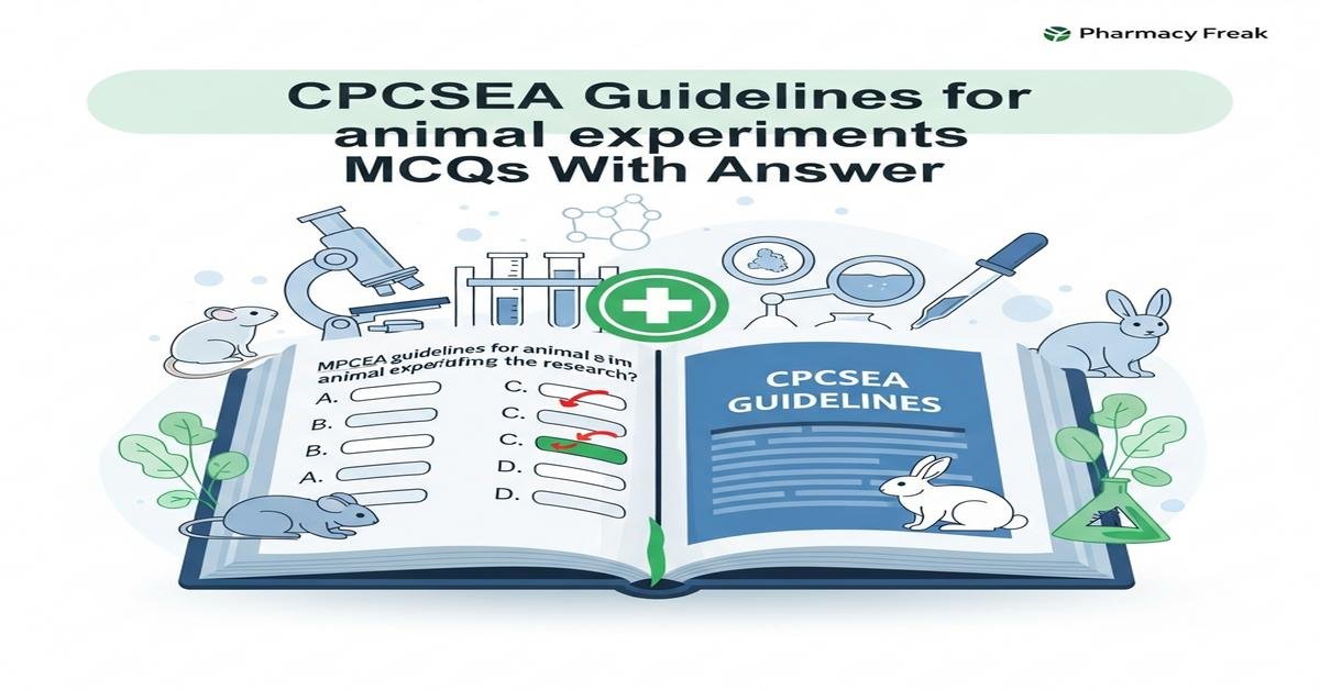 CPCSEA guidelines for animal experiments MCQs With Answer