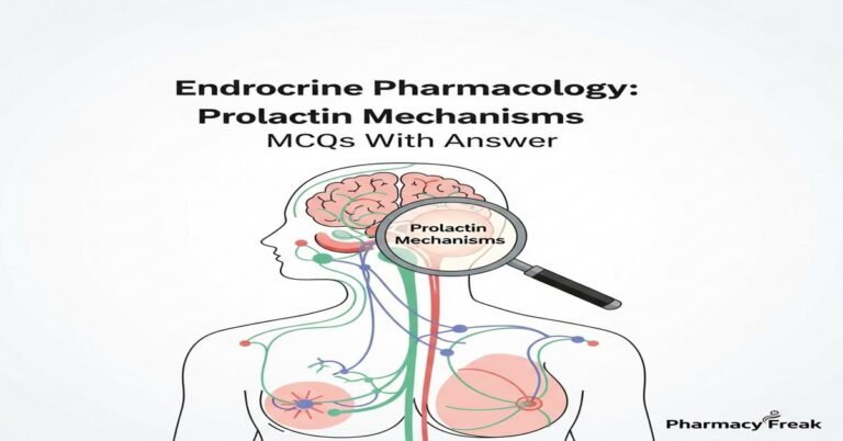 Endocrine pharmacology: prolactin mechanisms MCQs With Answer