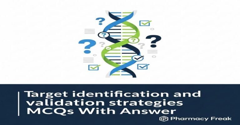 Target identification and validation strategies MCQs With Answer