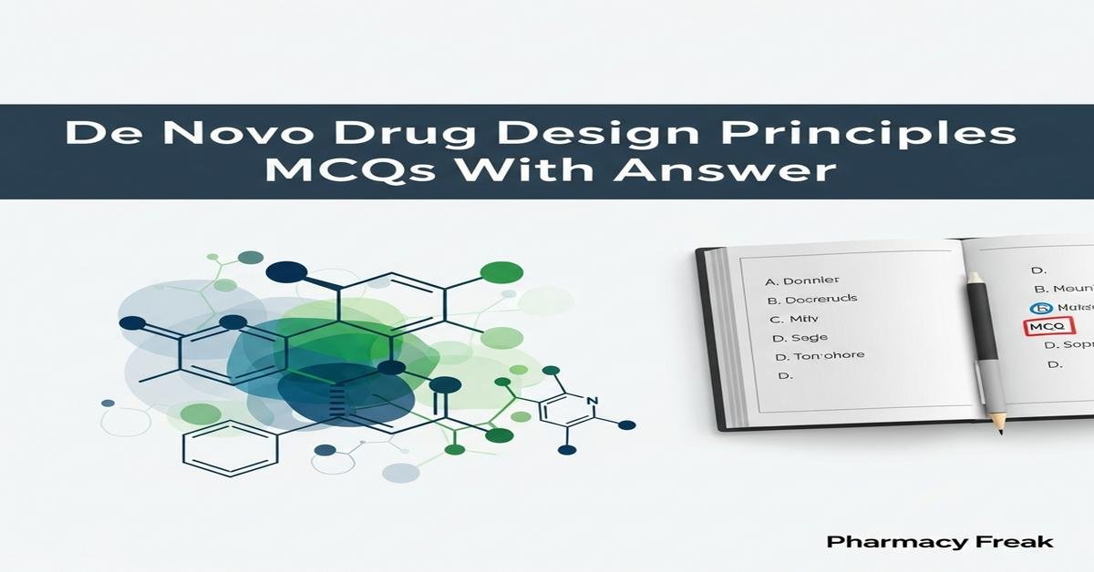 De novo drug design principles MCQs With Answer