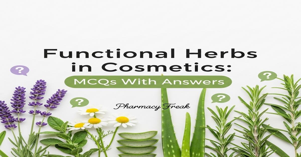 Functional herbs used in cosmetics MCQs With Answer
