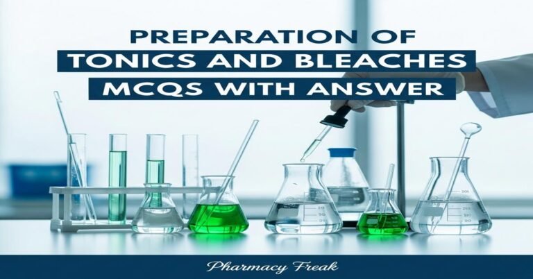 Preparation of tonics and bleaches MCQs With Answer