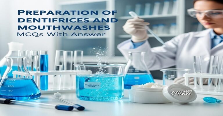 Preparation of dentifrices and mouthwashes MCQs With Answer
