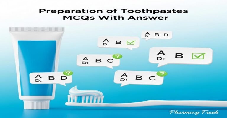 Preparation of toothpastes MCQs With Answer