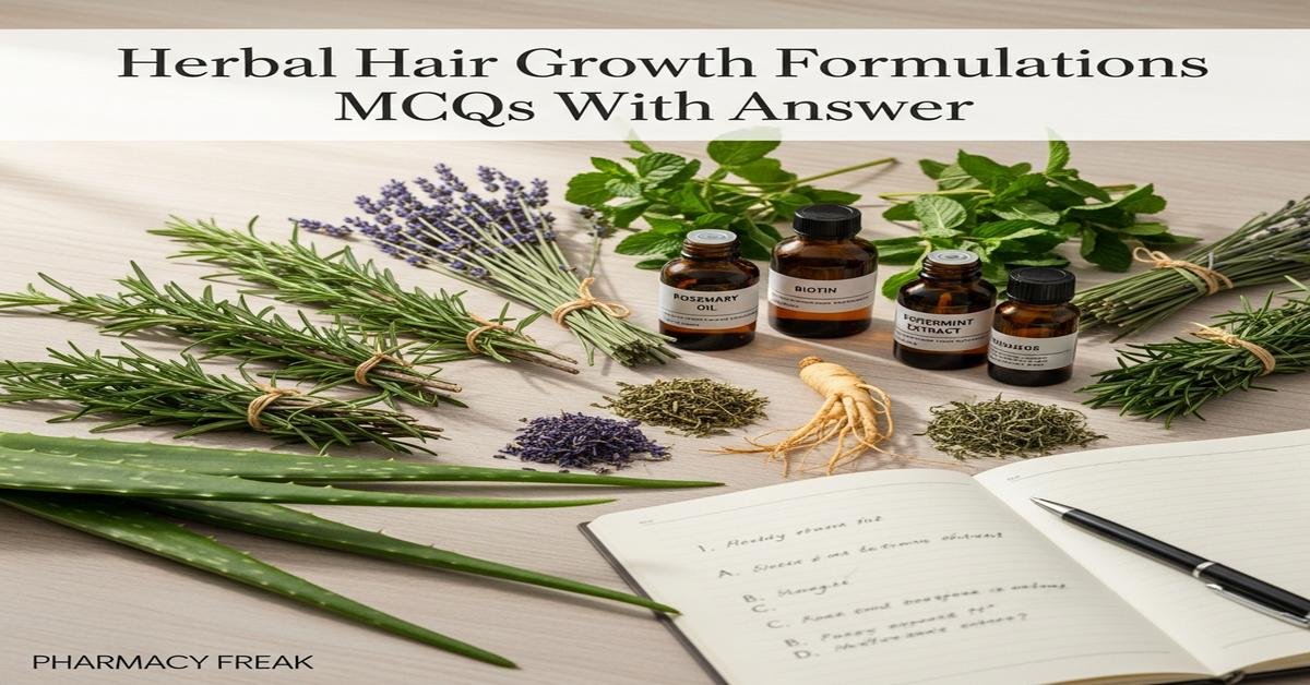 Herbal hair growth formulations MCQs With Answer