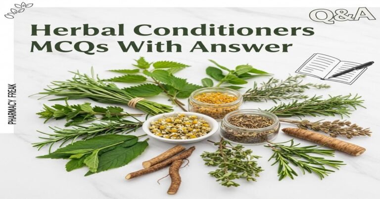 Herbal conditioners MCQs With Answer