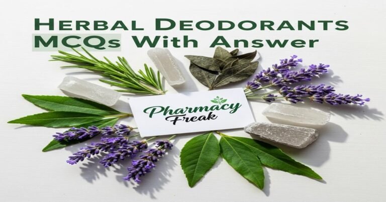 Herbal deodorants MCQs With Answer
