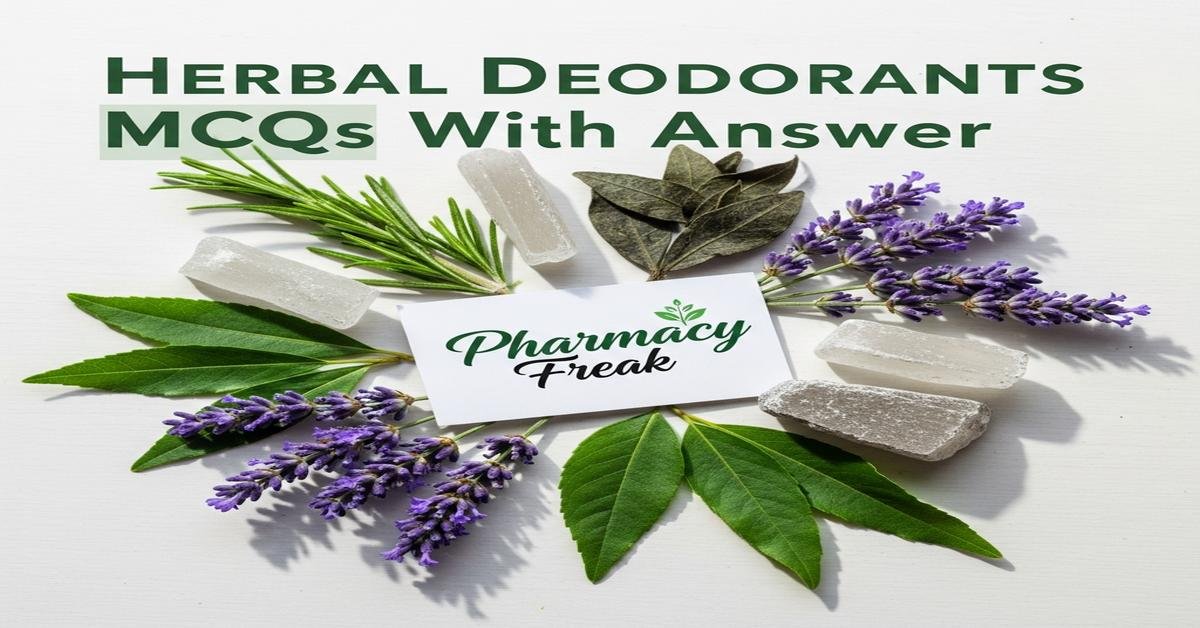 Herbal deodorants MCQs With Answer