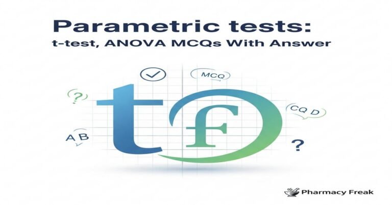 Parametric tests: t-test, ANOVA MCQs With Answer