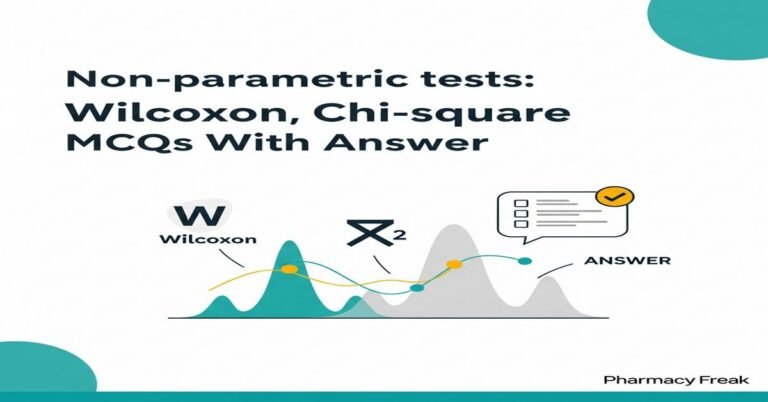 Non-parametric tests: Wilcoxon, Chi-square MCQs With Answer