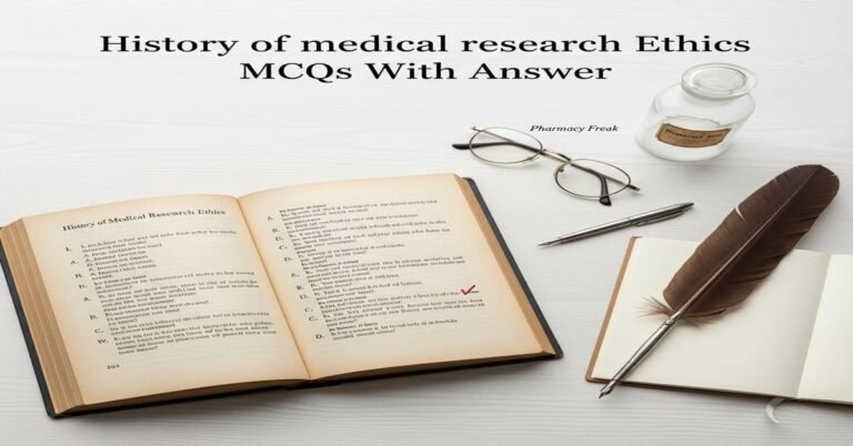 History of medical research ethics MCQs With Answer