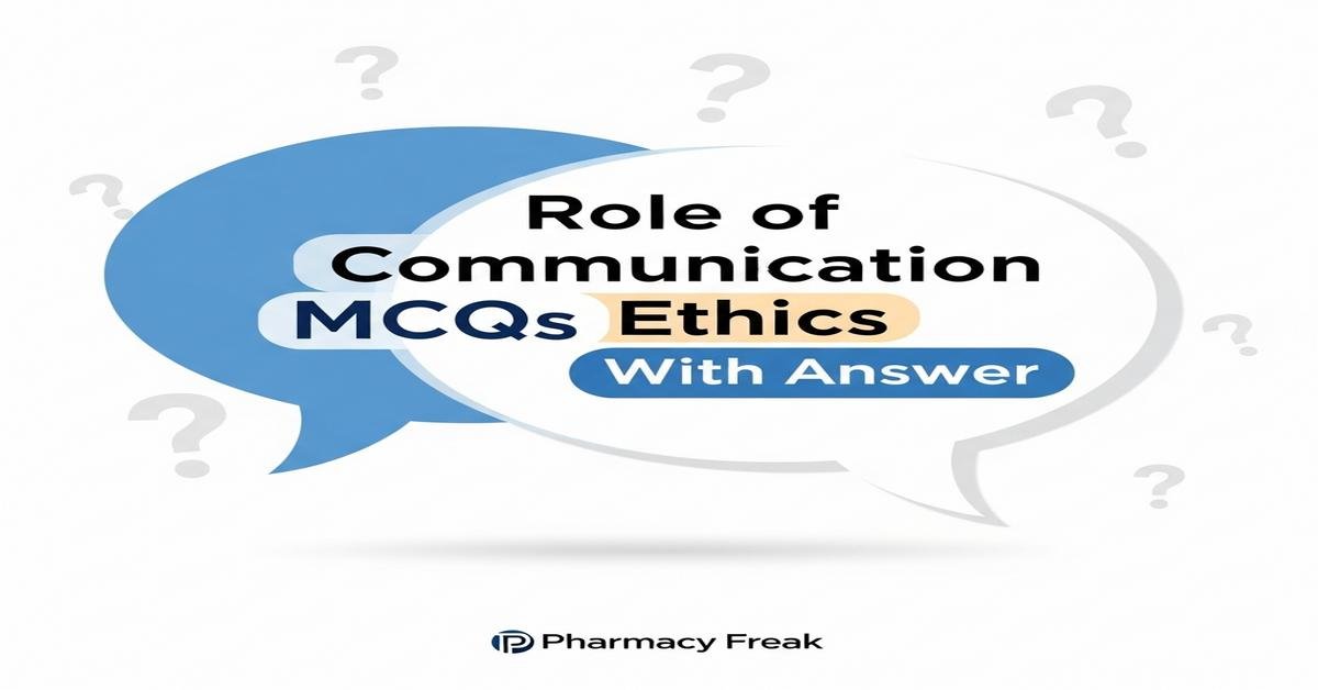 Role of communication in ethics MCQs With Answer