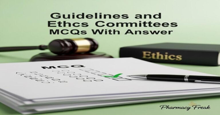 Guidelines and ethics committees MCQs With Answer