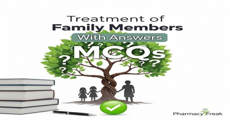 Treatment of family members MCQs With Answer