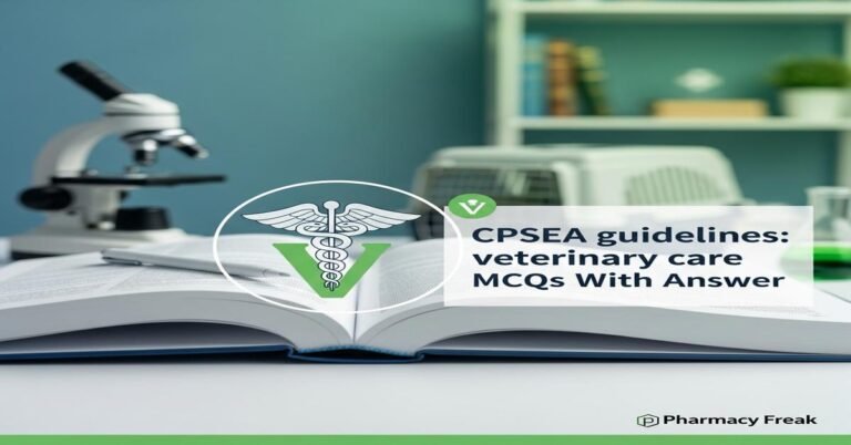 CPSEA guidelines: veterinary care MCQs With Answer