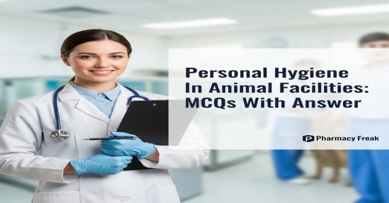 Personal hygiene in animal facilities MCQs With Answer