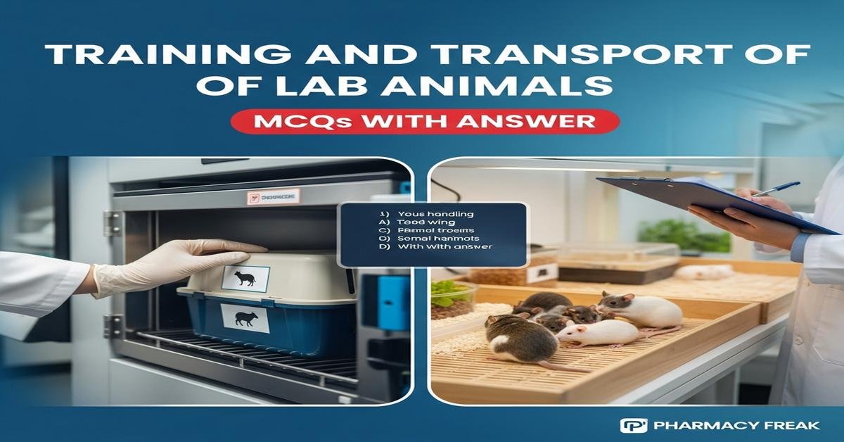 Training and transport of lab animals MCQs With Answer